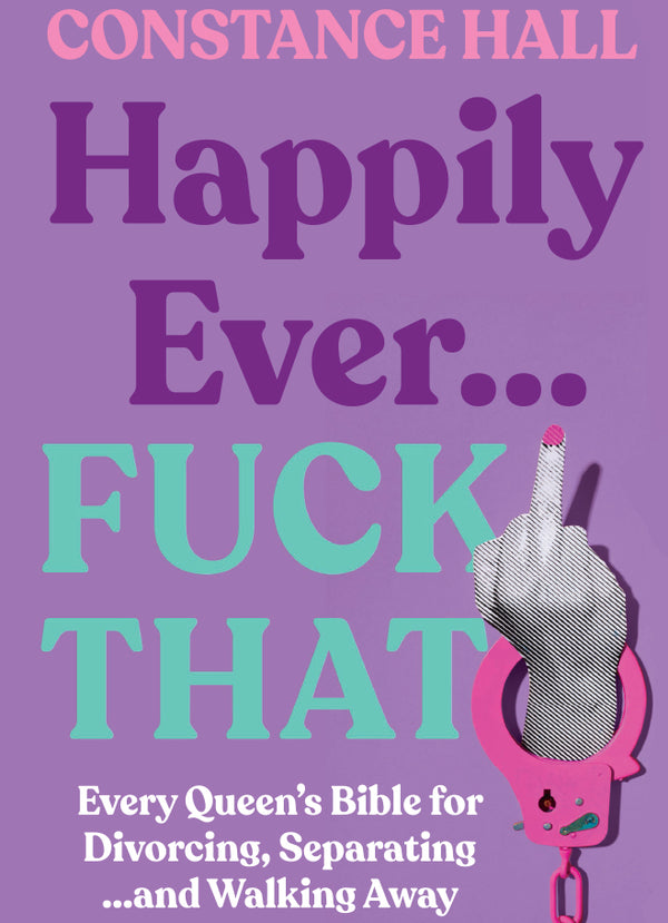 Happily Ever... Fuck That